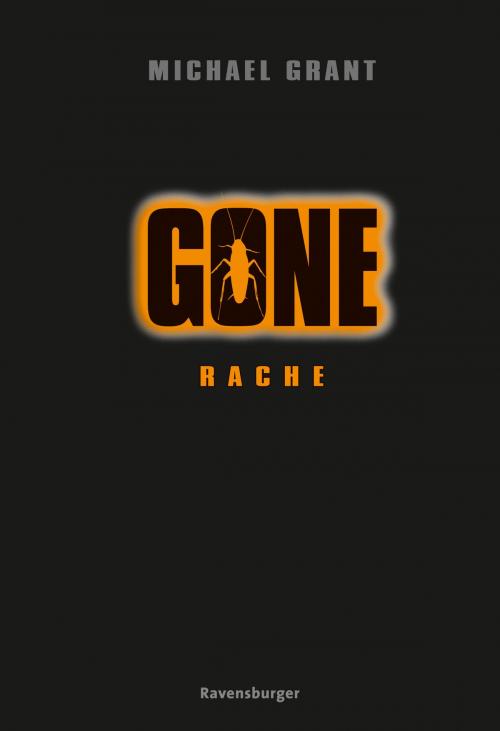 Cover of the book Gone 4: Rache by Michael Grant, Ravensburger Buchverlag