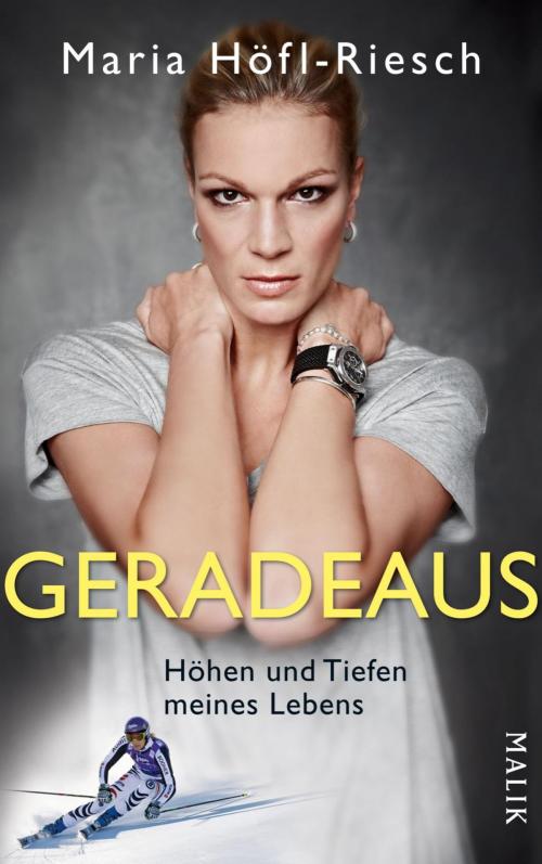 Cover of the book Geradeaus by Maria Höfl-Riesch, Piper ebooks