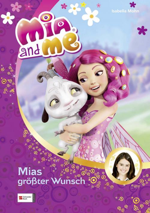 Cover of the book Mia and me, Band 02 by Isabella Mohn, Egmont Schneiderbuch.digital