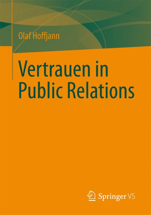 Cover of the book Vertrauen in Public Relations by Olaf Hoffjann, VS Verlag für Sozialwissenschaften