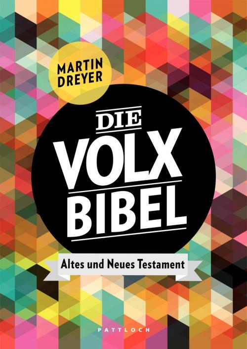 Cover of the book Die Volxbibel by Martin Dreyer, Pattloch eBook