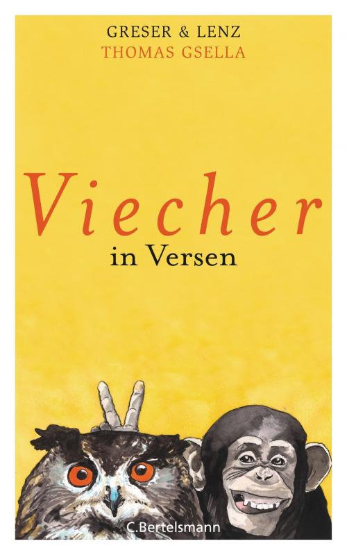 Cover of the book Viecher in Versen by Thomas Gsella, Achim Greser, Heribert Lenz, C. Bertelsmann Verlag