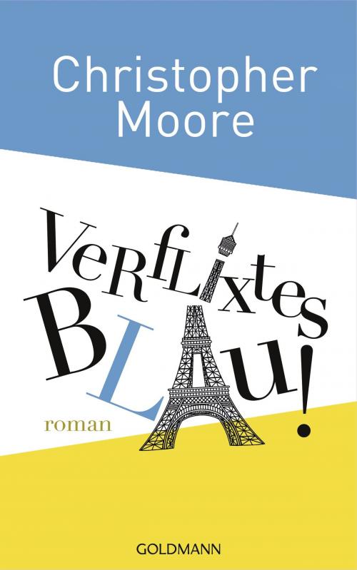 Cover of the book Verflixtes Blau! by Christopher Moore, Goldmann Verlag
