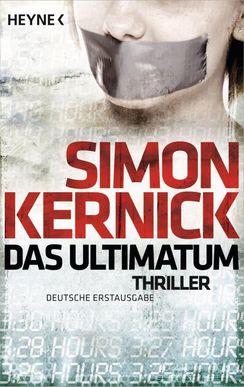 Cover of the book Das Ultimatum by Simon Kernick, Heyne Verlag