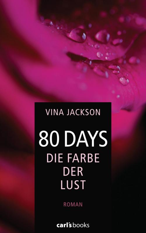 Cover of the book 80 Days - Die Farbe der Lust by Vina Jackson, carl's books