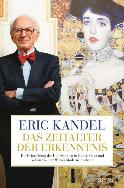 Cover of the book Das Zeitalter der Erkenntnis by Eric Kandel, Siedler Verlag