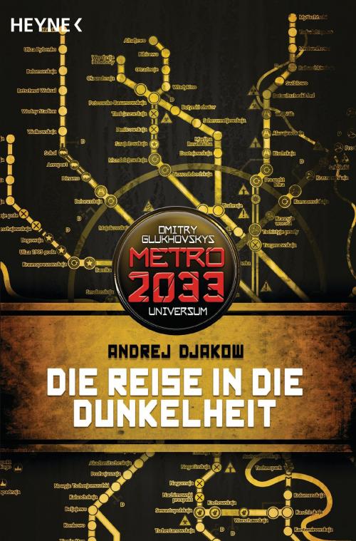 Cover of the book Die Reise in die Dunkelheit by Andrej Djakow, Heyne Verlag