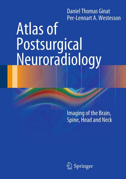 Cover of the book Atlas of Postsurgical Neuroradiology by Per-Lennart A. Westesson, Daniel Thomas Ginat, Springer Berlin Heidelberg