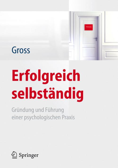 Cover of the book Erfolgreich selbständig by Werner Gross, Andreas Goshöfer-Neubert, Springer Berlin Heidelberg