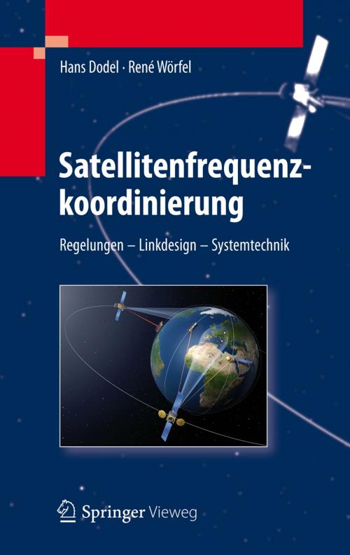 Cover of the book Satellitenfrequenzkoordinierung by René Wörfel, Hans Dodel, Springer Berlin Heidelberg