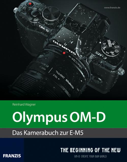 Cover of the book Kamerabuch Olympus OM-D by Reinhard Wagner, Franzis Verlag