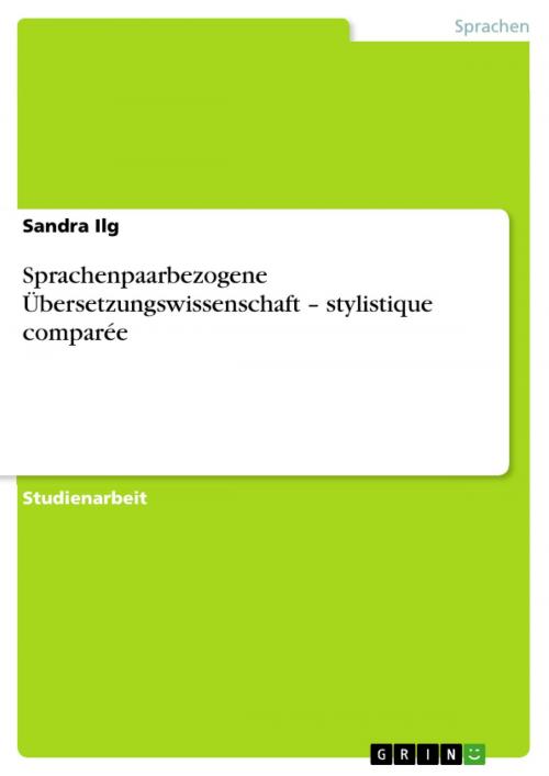 Cover of the book Sprachenpaarbezogene Übersetzungswissenschaft - stylistique comparée by Sandra Ilg, GRIN Verlag