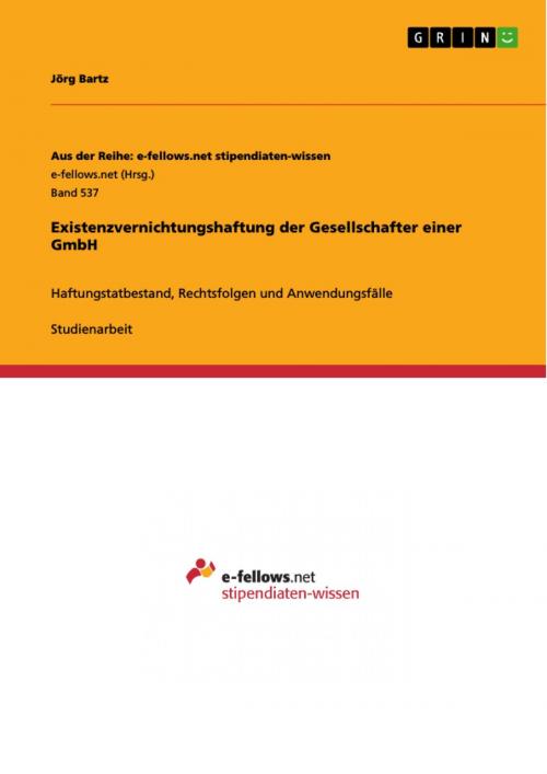 Cover of the book Existenzvernichtungshaftung der Gesellschafter einer GmbH by Jörg Bartz, GRIN Verlag