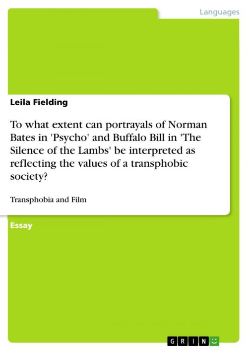Cover of the book To what extent can portrayals of Norman Bates in 'Psycho' and Buffalo Bill in 'The Silence of the Lambs' be interpreted as reflecting the values of a transphobic society? by Leila Fielding, GRIN Verlag