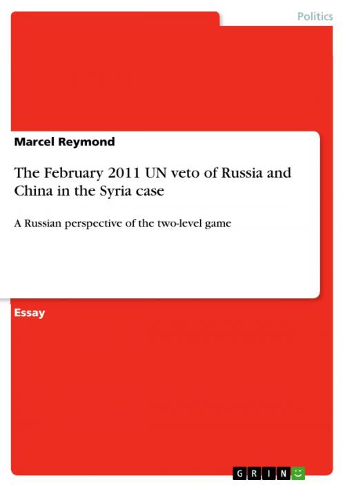 Cover of the book The February 2011 UN veto of Russia and China in the Syria case by Marcel Reymond, GRIN Publishing