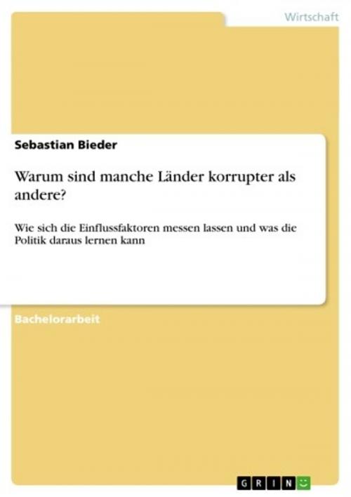 Cover of the book Warum sind manche Länder korrupter als andere? by Sebastian Bieder, GRIN Verlag