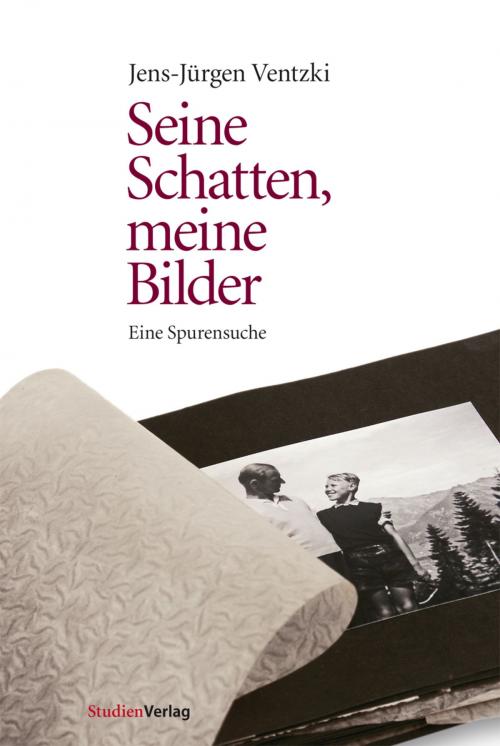 Cover of the book Seine Schatten, meine Bilder by Jens-Jürgen Ventzki, StudienVerlag