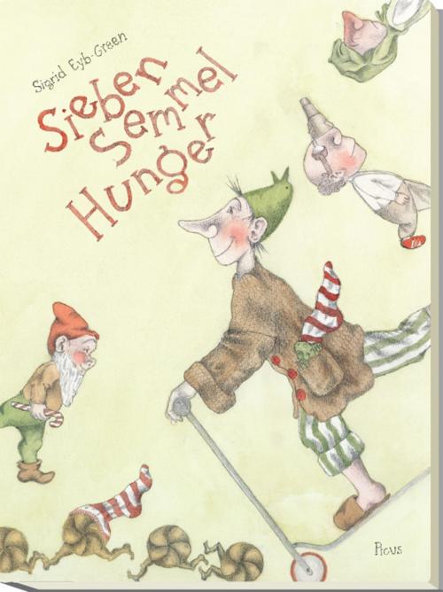 Cover of the book Siebensemmelhunger by Sigrid Eyb-Green, Picus Verlag