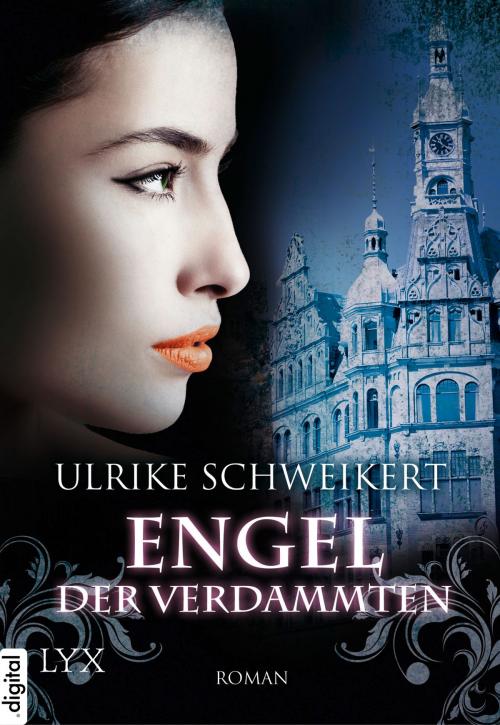 Cover of the book Engel der Verdammten by Ulrike Schweikert, LYX.digital
