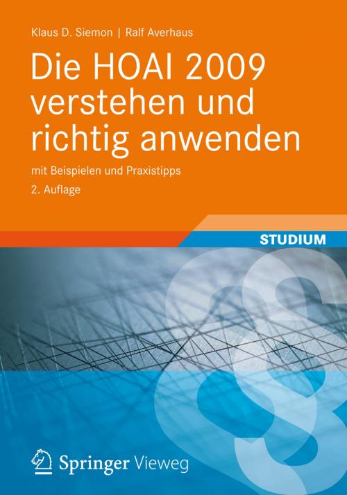 Cover of the book Die HOAI 2009 verstehen und richtig anwenden by Klaus D. Siemon, Ralf Averhaus, Vieweg+Teubner Verlag