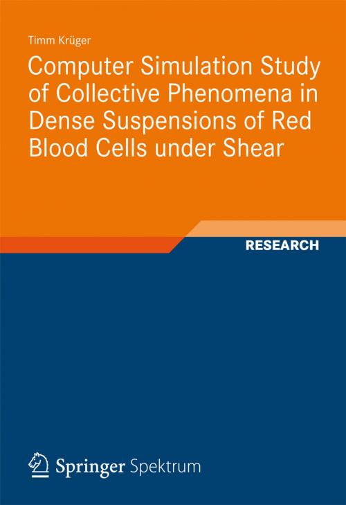 Cover of the book Computer Simulation Study of Collective Phenomena in Dense Suspensions of Red Blood Cells under Shear by Timm Krüger, Vieweg+Teubner Verlag