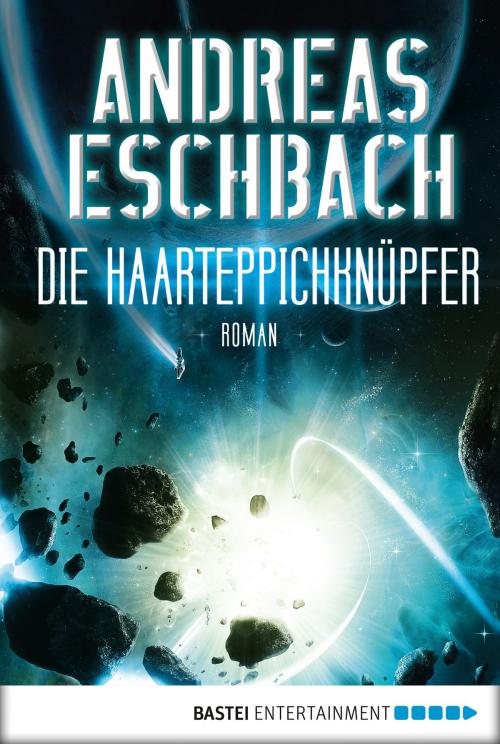 Cover of the book Die Haarteppichknüpfer by Andreas Eschbach, Bastei Entertainment