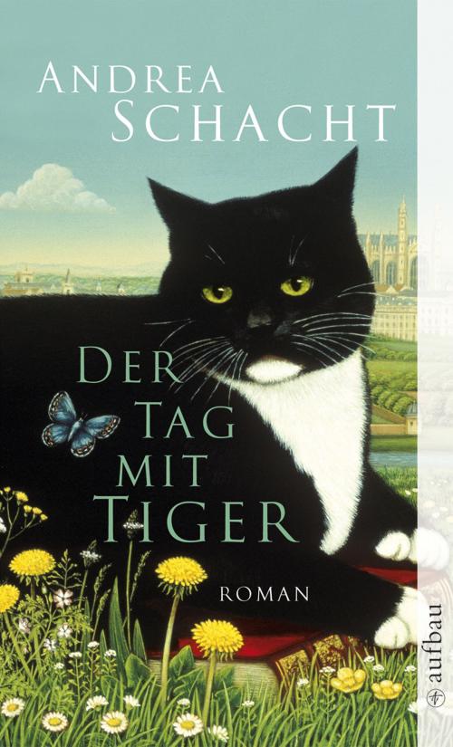 Cover of the book Der Tag mit Tiger by Andrea Schacht, Aufbau Digital