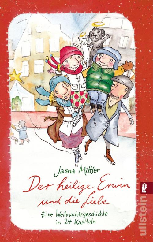 Cover of the book Der heilige Erwin und die Liebe by Jasna Mittler, Ullstein Ebooks