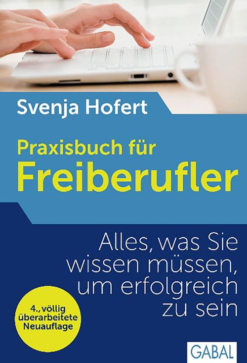 Cover of the book Praxisbuch für Freiberufler by Svenja Hofert, GABAL Verlag