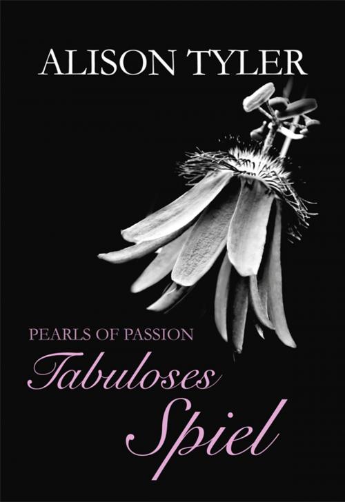 Cover of the book Pearls of Passion: Tabuloses Spiel by Alison Tyler, MIRA Taschenbuch