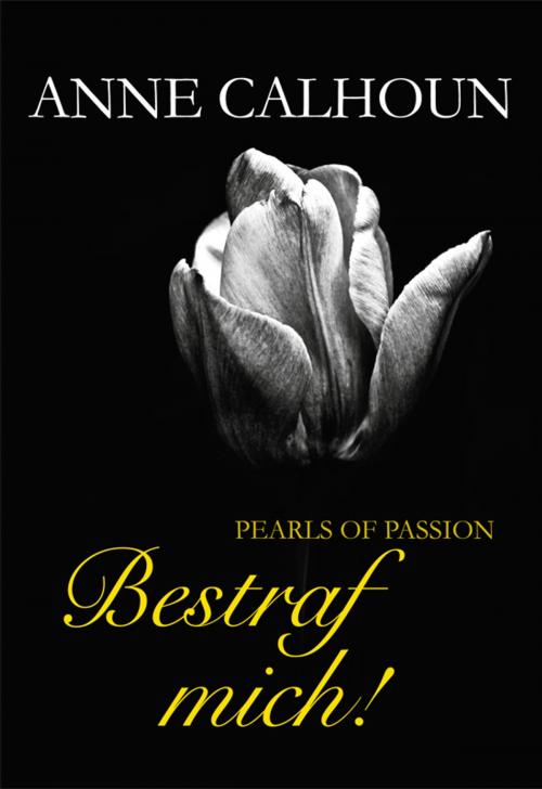 Cover of the book Pearls of Passion: Bestraf mich! by Anne Calhoun, MIRA Taschenbuch