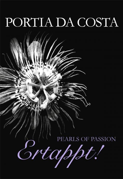 Cover of the book Pearls of Passion: Ertappt! by Portia Da Costa, MIRA Taschenbuch