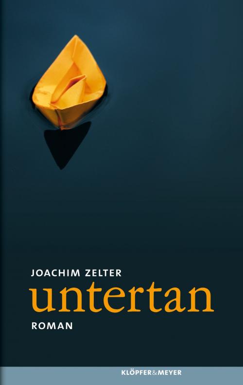 Cover of the book untertan by Joachim Zelter, Klöpfer & Meyer Verlag
