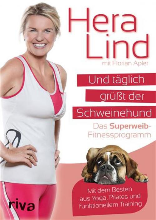 Cover of the book Und täglich grüßt der Schweinehund by Florian Apler, Hera Lind, riva Verlag