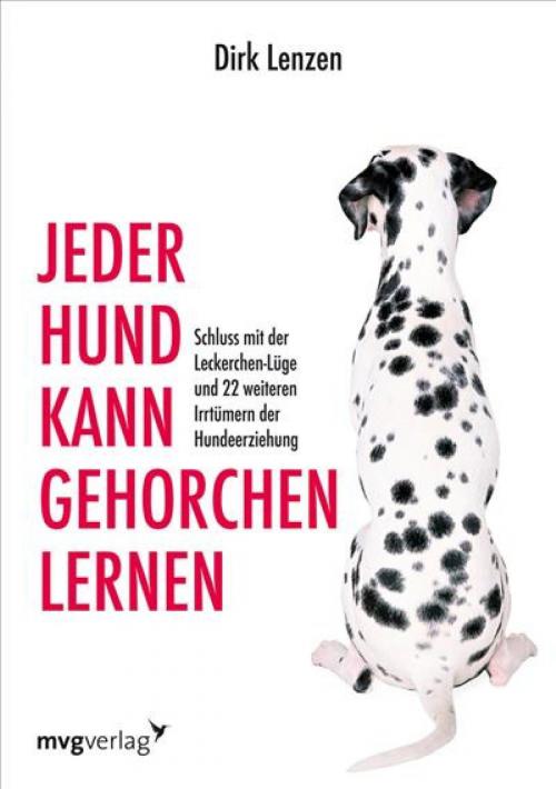 Cover of the book Jeder Hund kann gehorchen lernen by Sebastian Brück, Sebastian; Lenzen Brück, mvg Verlag