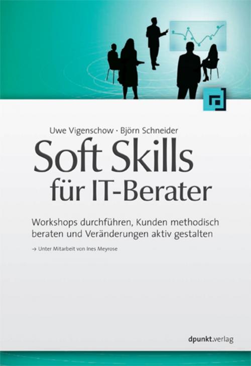 Cover of the book Soft Skills für IT-Berater by Uwe Vigenschow, Björn Schneider, dpunkt.verlag