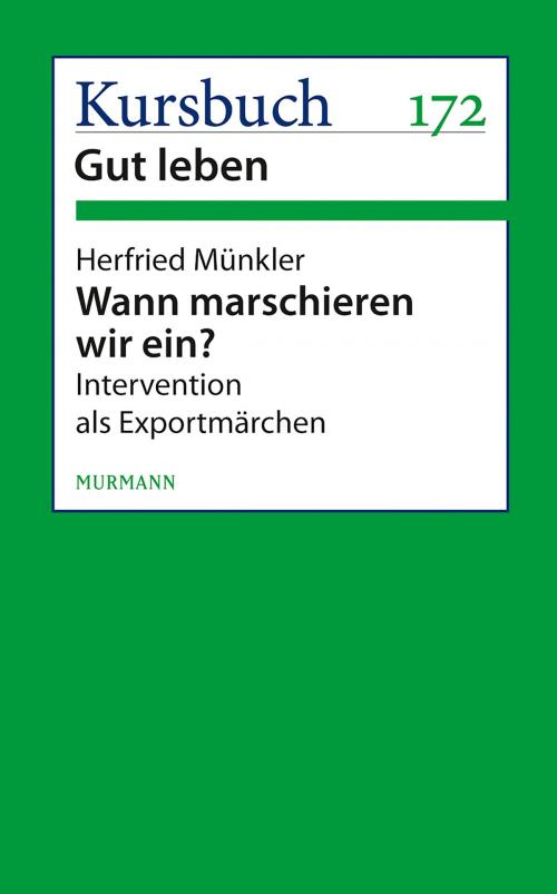 Cover of the book Wann marschieren wir ein? by Herfried Münkler, Murmann Publishers GmbH