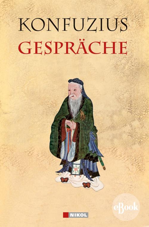 Cover of the book Gespräche by Konfuzius, Nikol