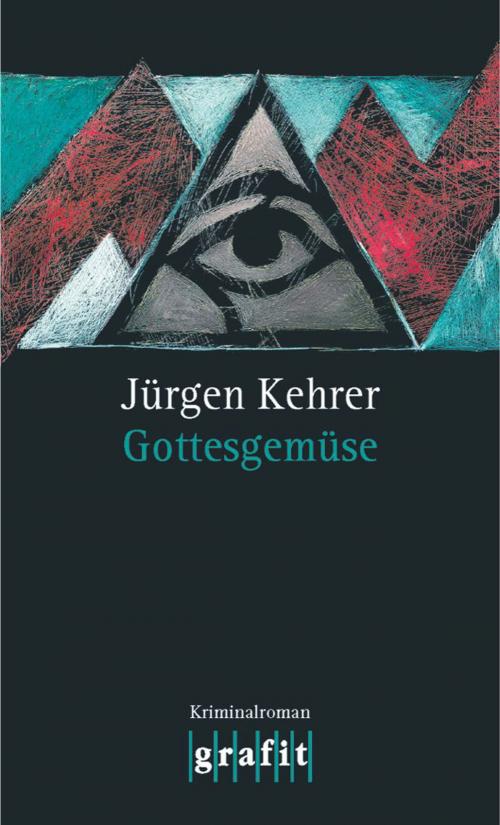 Cover of the book Gottesgemüse by Jürgen Kehrer, Grafit Verlag