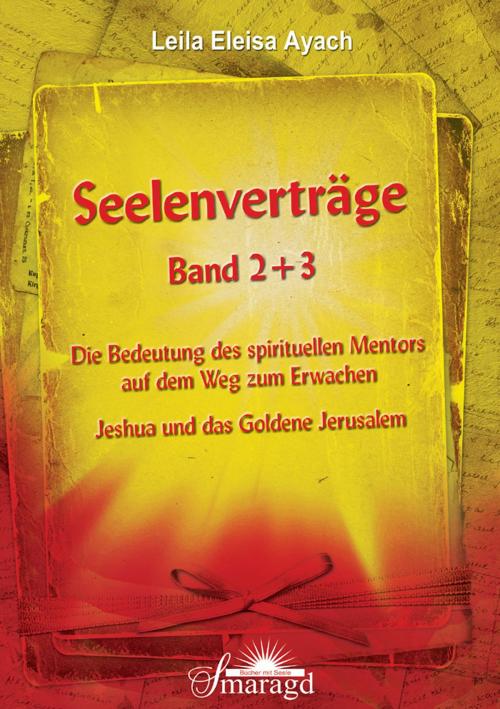 Cover of the book Seelenverträge Band 2 + 3 by Leila Eleisa Ayach, Smaragd Verlag