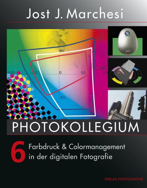Cover of the book PHOTOKOLLEGIUM 6 by Jost J Marchesi, Verlag Photographie