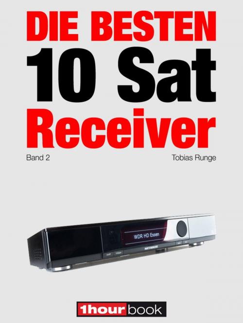 Cover of the book Die besten 10 Sat-Receiver (Band 2) by Tobias Runge, Dirk Weyel, Michael E. Brieden Verlag