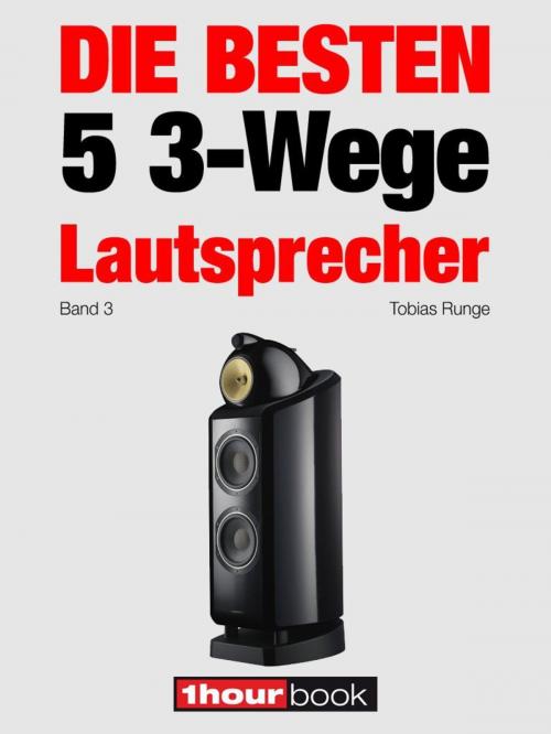 Cover of the book Die besten 5 3-Wege-Lautsprecher (Band 3) by Tobias Runge, Elmar Michels, Thomas Schmidt, Jochen Schmitt, Michael E. Brieden Verlag