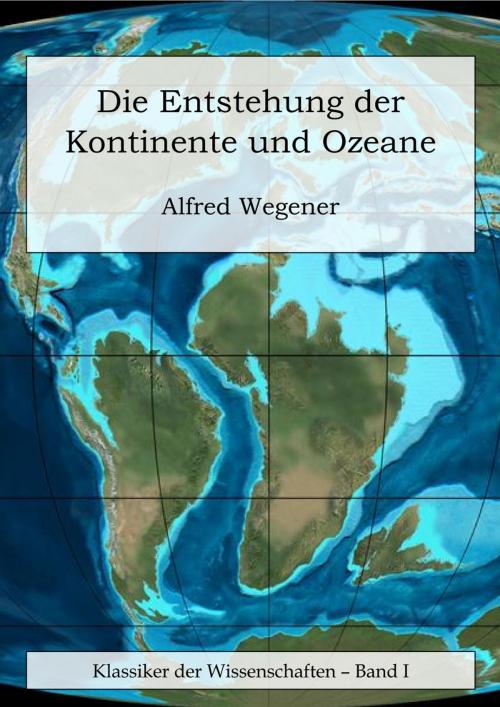 Cover of the book Die Entstehung der Kontinente und Ozeane by Alfred Wegener, mach-mir-ein-ebook.de