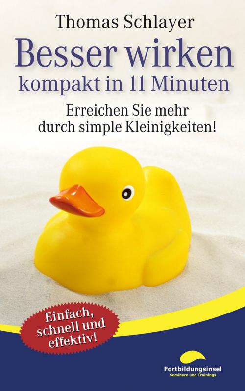Cover of the book Besser wirken - kompakt in 11 Minuten by Thomas Schlayer, Fortbildungsinsel