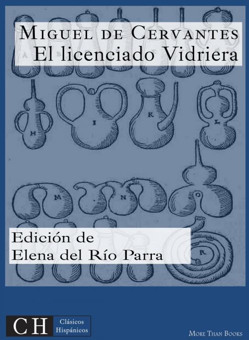 Cover of the book El licenciado Vidriera by Miguel de Cervantes, Clásicos Hispánicos
