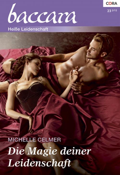 Cover of the book Die Magie deiner Leidenschaft by Michelle Celmer, CORA Verlag