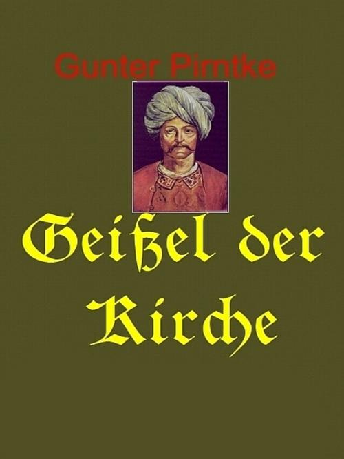 Cover of the book Geißel der Kirche by Gunter Pirntke, Gunter Pirntke