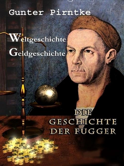 Cover of the book Weltgeschichte = Geldgeschichte by Gunter Pirntke, Gunter Pirntke