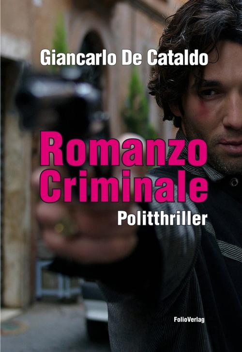 Cover of the book Romanzo Criminale by Giancarlo de Cataldo, Folio Verlag